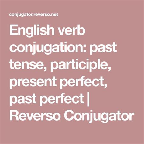 conjugate reverso|conjugate past tense participle present.